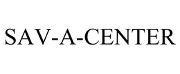 SAV-A-CENTER trademark