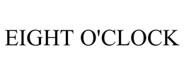 EIGHT O'CLOCK trademark