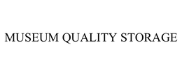 MUSEUM QUALITY STORAGE trademark