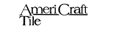 AMERICRAFT TILE trademark