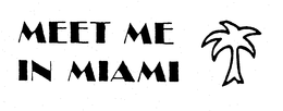 MEET ME IN MIAMI trademark