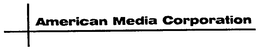 AMERICAN MEDIA CORPORATION trademark