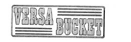 VERSA BUCKET trademark