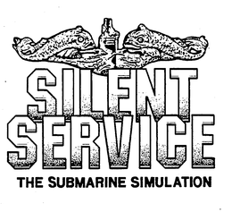 SILENT SERVICE THE SUBMARINE SIMULATION trademark
