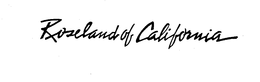 ROSELAND OF CALIFORNIA trademark