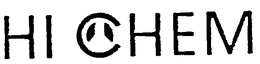 HI CHEM trademark