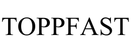 TOPPFAST trademark