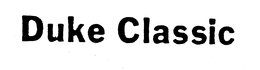 DUKE CLASSIC trademark