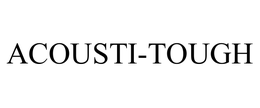 ACOUSTI-TOUGH trademark