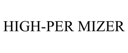 HIGH-PER MIZER trademark