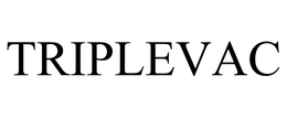 TRIPLEVAC trademark
