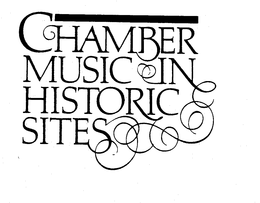 CHAMBER MUSIC IN HISTORIC SITES trademark