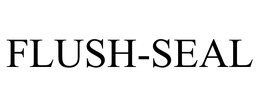 FLUSH-SEAL trademark