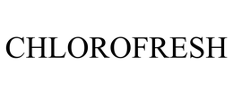 CHLOROFRESH trademark