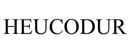 HEUCODUR trademark