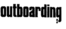 OUTBOARDING trademark