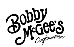 BOBBY MCGEE'S CONGLOMERATION trademark