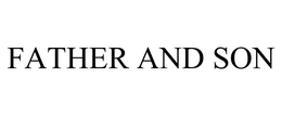 FATHER AND SON trademark