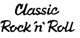 CLASSIC ROCK 'N' ROLL trademark