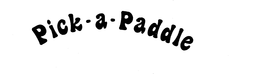 PICK-A-PADDLE trademark