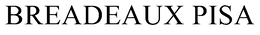 BREADEAUX PISA trademark