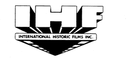 IHF INTERNATIONAL HISTORIC FILMS INC. trademark