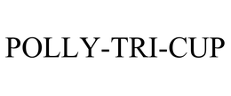 POLLY-TRI-CUP trademark