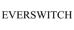 EVERSWITCH trademark
