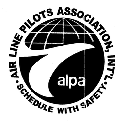 ALPA AIR LINE PILOTS ASSOCIATION, INT'L SCHEDULE WITH SAFETY trademark