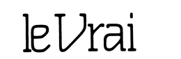 LE VRAI trademark