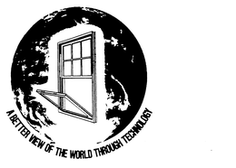 A BETTER VIEW OF THE WORLD THROUGH TECHNOLOGY trademark