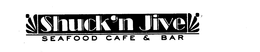 SHUCK'N JIVE SEAFOOD CAFE & BAR trademark