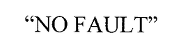"NO-FAULT" trademark