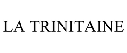 LA TRINITAINE trademark