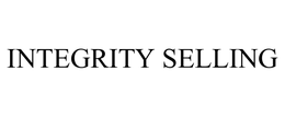INTEGRITY SELLING trademark