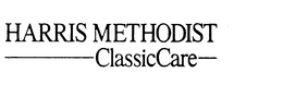 HARRIS METHODIST CLASSIC CARE trademark