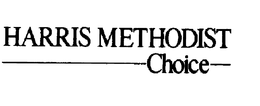 HARRIS METHODIST CHOICE trademark