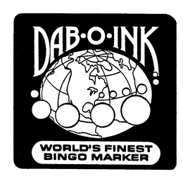 DAB-O-INK WORLD'S FINEST BINGO MARKER trademark