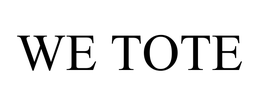 WE TOTE trademark