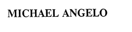 MICHAEL ANGELO trademark