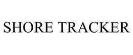 SHORE TRACKER trademark