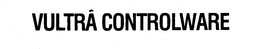 VULTRA CONTROLWARE trademark
