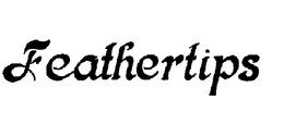FEATHERTIPS trademark