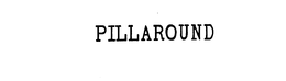 PILLAROUND trademark