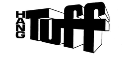 HANG TUFF trademark
