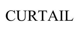 CURTAIL trademark