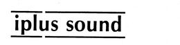 IPLUS SOUND trademark