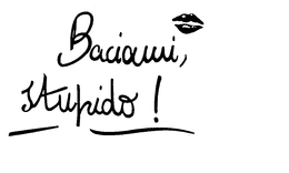 BACIAMI STUPIDO trademark
