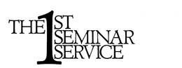 THE 1ST SEMINAR SERVICE trademark