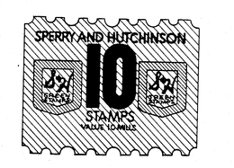 S&H GREEN STAMPS SPERRY AND HUTCHINSON 10 STAMPS VALUE 10 MILLS trademark